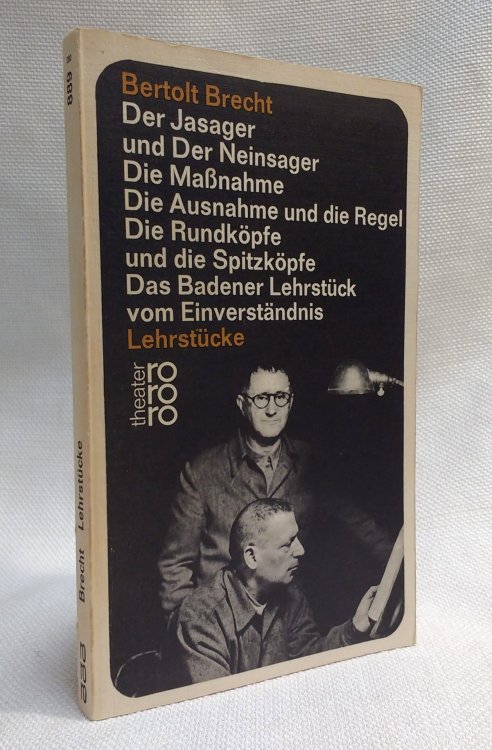 Lehrstcke: Der Jasager und Der Neinsager / Die Manhme / Die Ausnahme und die Regel / Die Rundkpfe und die Spitzkpfe / Das Badener Lehrstck vom Einverstndnis