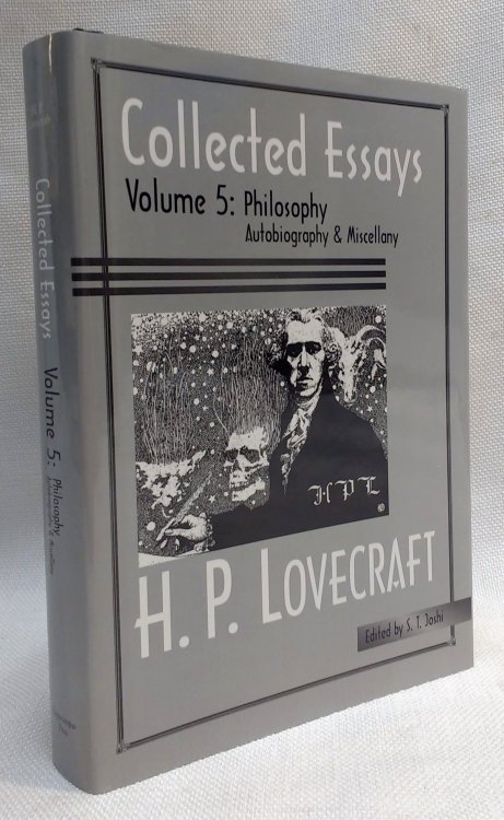 Collected Essays of H. P. Lovecraft: Philosophy; Autobiography and Miscellany