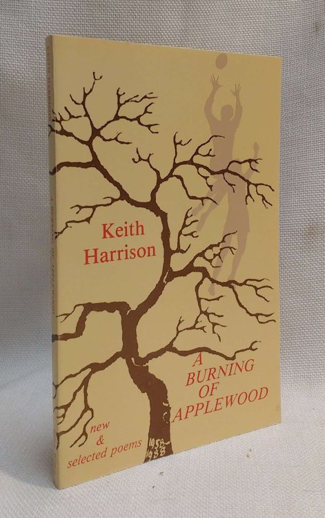 A Burning of Applewood new & selected poems