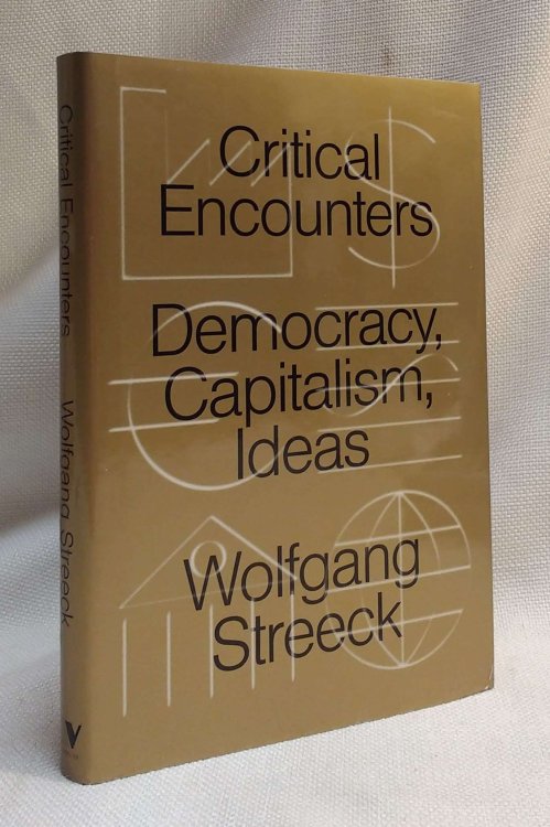 Critical Encounters: Capitalism, Democracy, Ideas