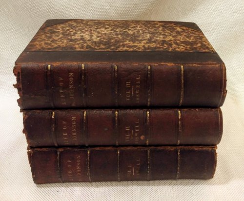 The Life of Samuel Johnson, LL.D.: Comprehending an Account of His Studies and Numerous Works, In Chronological Order; A Series of his Epistolary Correspondence and Conversations with Many Eminent Persons; and Various Original Pieces of his Composition . In Three Volumes. The Second Edition
