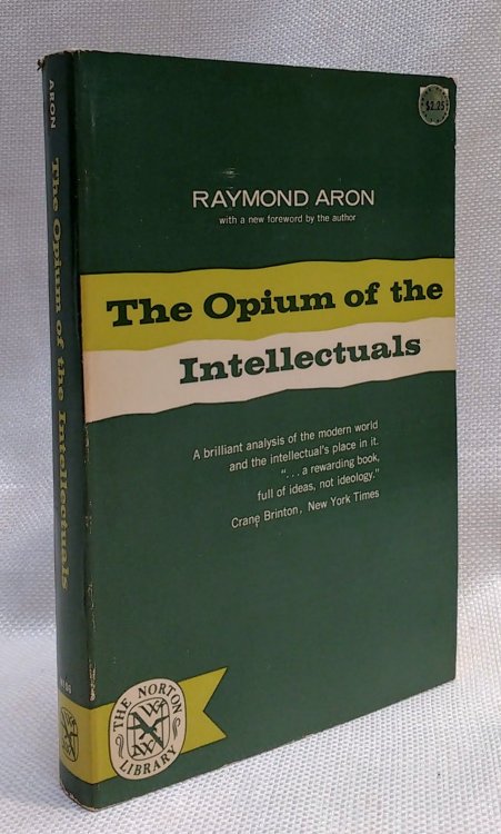 The Opium of the Intellectuals