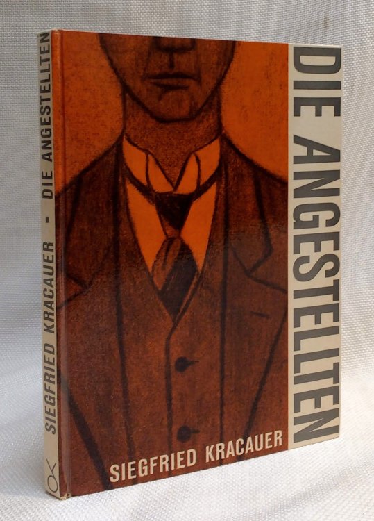 Die Angestellten: Eine Schrift vom Ende der Weimarer Republik