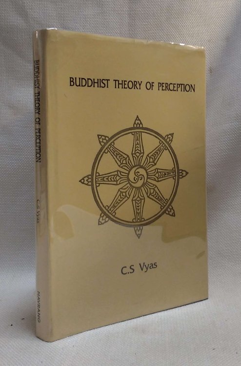 Buddhist Theory of Perception: With Special Reference to Pramana Varttika of Dharmakirti (English and Sanskrit Edition)
