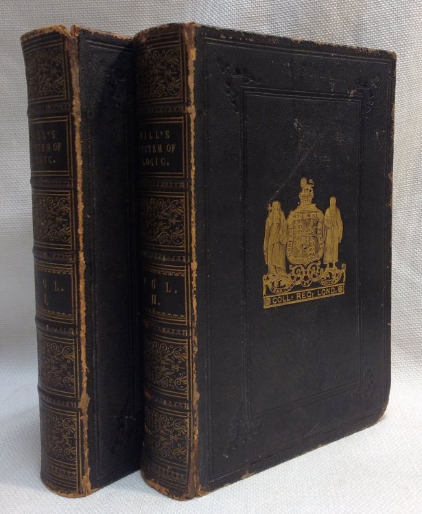 A System of Logic, Ratiocinative and Inductive; Being a Connected View of The Principles of Evidence and the Methods of Scientific Investigation [Two Volumes]