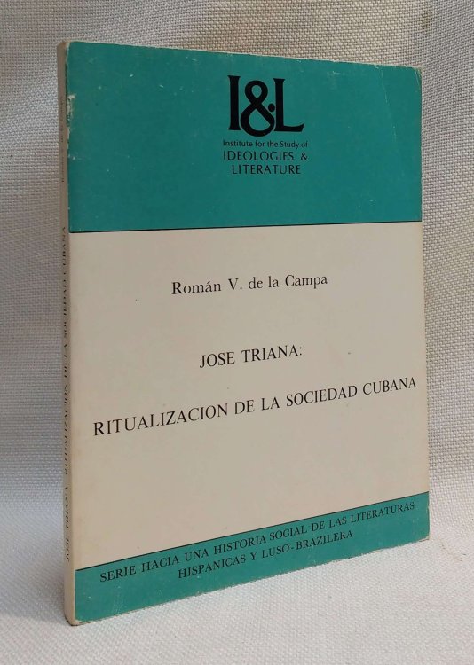Jose Triana: Ritualizacion De La Sociedad Cubana
