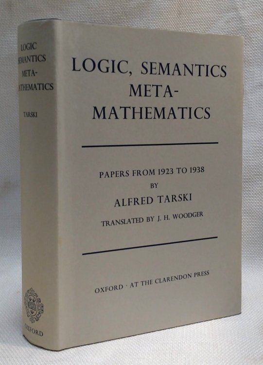 Image for Logic, Semantics, Metamathematics: Papers from 1923 to 1938 Logic, Semantics, Metamathematics: Papers from 1923 to 1938