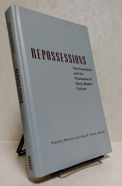 Repossessions: Psychoanalysis and the Phantasms of Early Modern Culture