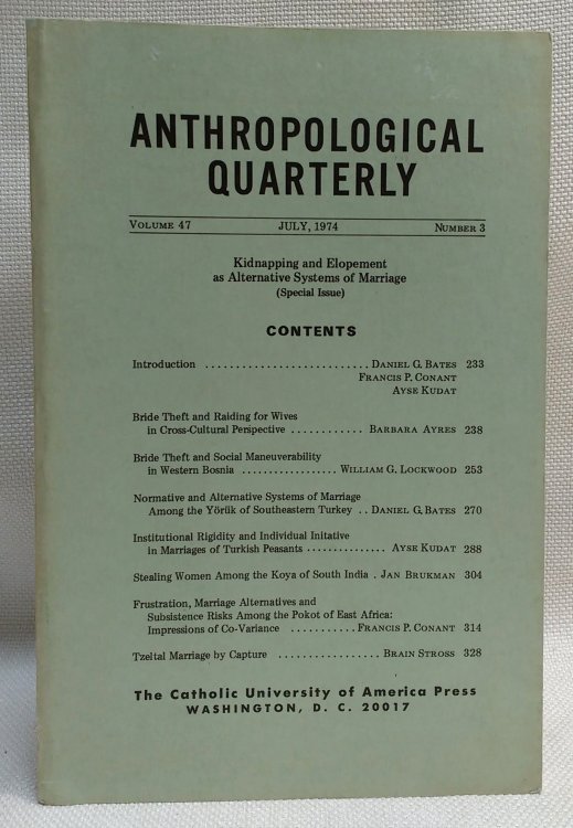 Kidnapping and Elopement as Alternative Systems of Marriage (Special Issue Anthropological Quarterly Volume 47, Number 3 July 1974)