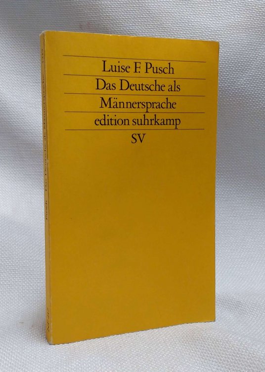 Das Deutsche als Mannersprache: Aufsatze und Glossen zur feministischen Linguistik (Edition Suhrkamp) (German Edition)