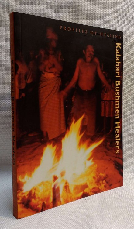 Kalahari Bushmen Healers (Profiles in Healing series)
