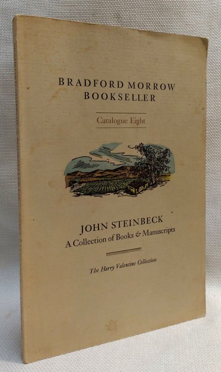 John Steinbeck: A Collection of Books & Manuscripts, Formed by Harry Valentine of Pacific Grove, California: Bradford Morrow Bookseller: Catalogue Eight