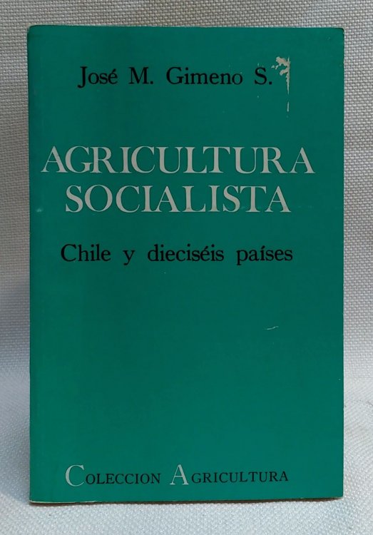 Agricultura socialista: Chile y dieciseis paises