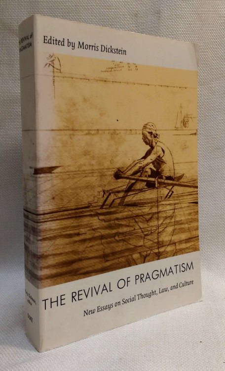 The Revival of Pragmatism: New Essays on Social Thought, Law, and Culture (Post-Contemporary Interventions)