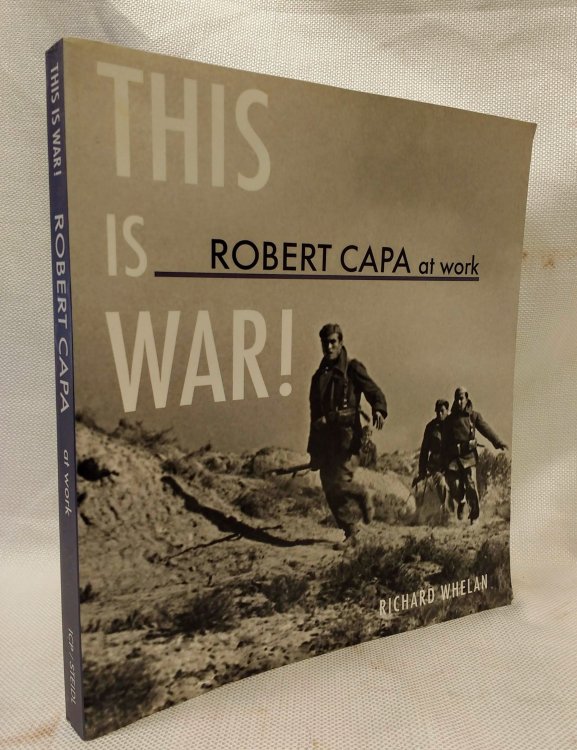 Image for Robert Capa at Work: This is War!: Photographs 1936-1945 (American Forces in Action) Robert Capa at Work: This is War!: Photographs 1936-1945 (American Forces in Action)