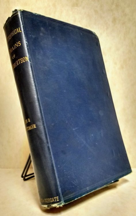 Philosophical remains of George Croom Robertson. with a memoir.