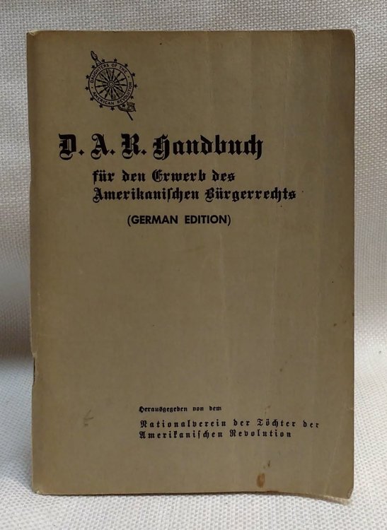 D.A.R. Handbuch fur den Erwerb des Amerikanischen Burgerrechts (German Edition)