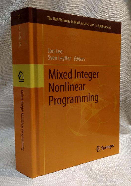Mixed Integer Nonlinear Programming (The IMA Volumes in Mathematics and its Applications, 154)