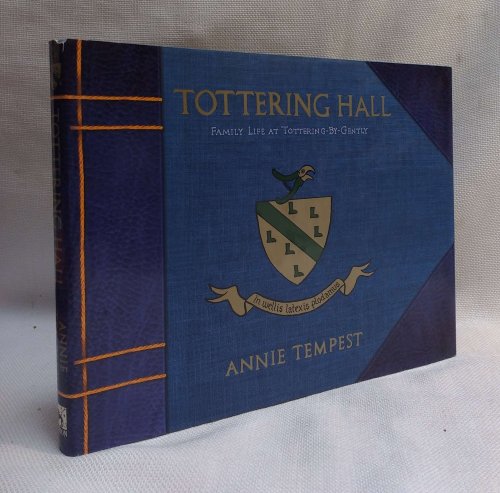 Image for Tottering Hall: Family Life at Tottering-By-Gently Tottering Hall: Family Life at Tottering-By-Gently