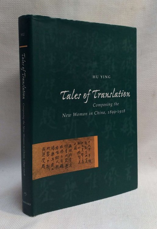 Tales of Translation: Composing the New Woman in China, 1899-1918