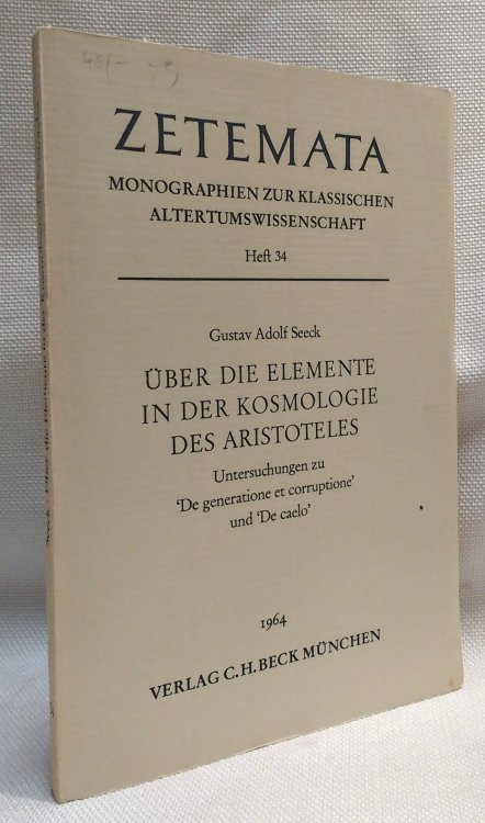 Uber Die Elemente in Der Kosmologie Des Aristoteles: Untersuchungen zu 'De generatione et corruptione' und 'De caelo'