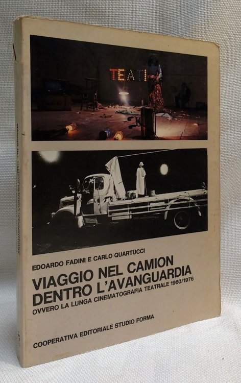 Viaggio nel camion dentro l'avanguardia. Ovvero la lunga cinematografia teatrale 1960/1976