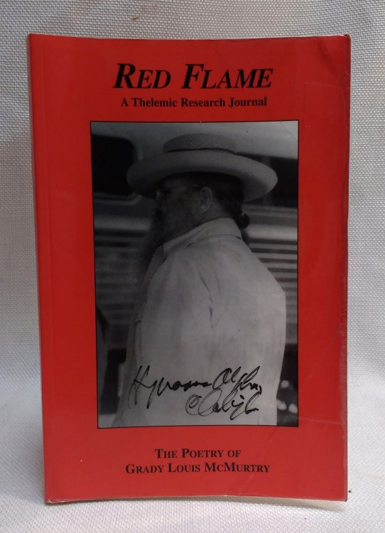 Red Flame 1 The Poetry of Grady Louis McMurtry (Red Flame A Thelemic Research Journal, volume 1)