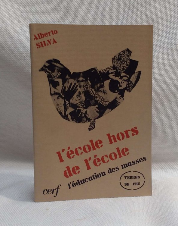 l'ecole hors de l'ecole: l'education des masses [terres de feu]