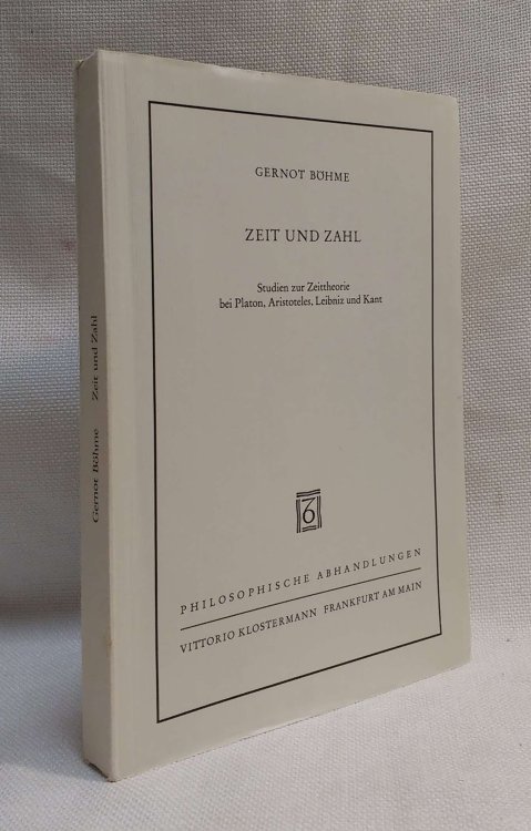 Zeit und Zahl Studien zur Zeittheorie bei Platon, Aristoteles, Leibniz und Kant [Time and Number Studies on the Theory of Time in Plato, Aristotle, Leibniz and Kant]