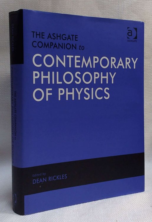 The Ashgate Companion to Contemporary Philosophy of Physics