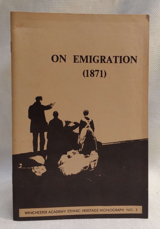 On Emigration (1871) [Winchester Ethnic Heritage Monograph no. 3]
