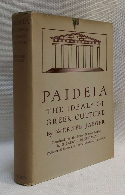 Paideia the Ideals of Greek Culture (Books 1 & 2 in One Volume)