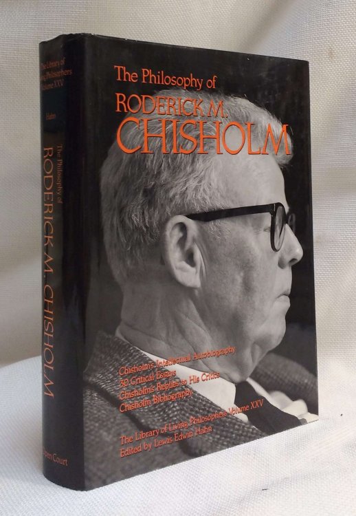 The Philosophy of Roderick M. Chisholm (Library of Living Philosophers)