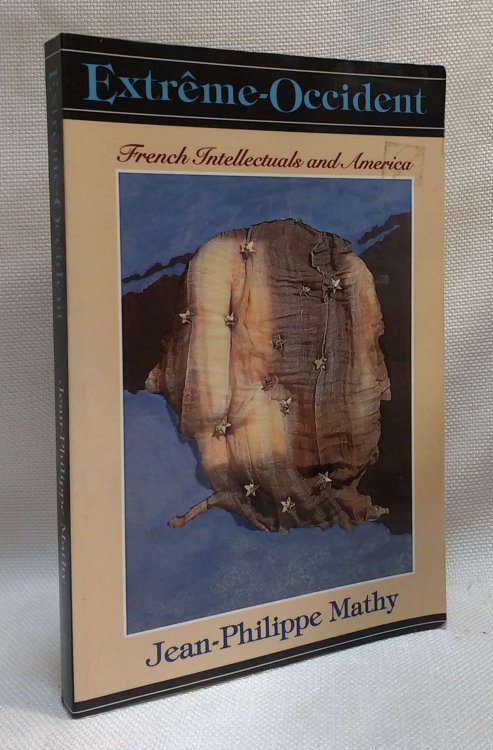 Extreme-Occident: French Intellectuals and America