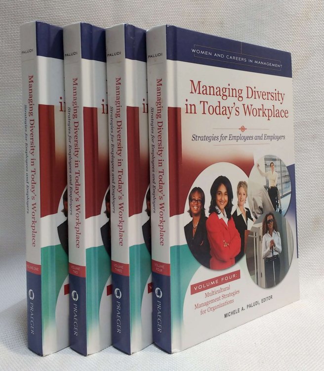 Managing Diversity in Today's Workplace: Strategies for Employees and Employers [4 volumes] (Women and Careers in Management) [Volume One: Gender, Race, Sexual Orientation, Ethnicity, and Power; Volume Two: Work-Family Integration Strategies; Volume Three: Workplace Politics; Volume Four: Multicultu