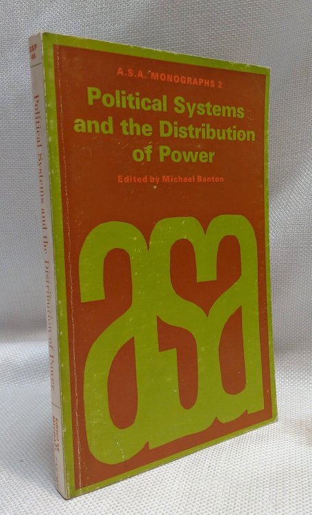 Political Systems and the Distribution of Power (A.S.A. Monographs 2)
