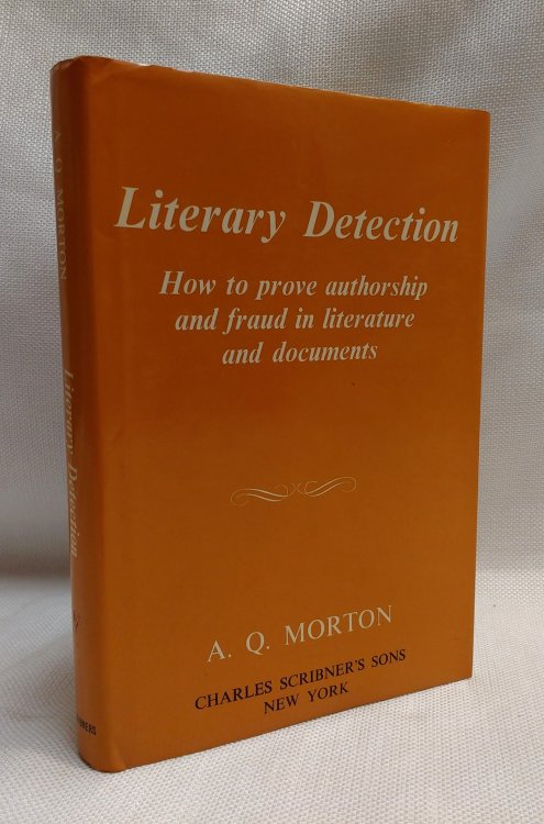 Literary detection: How to prove authorship and fraud in literature and documents