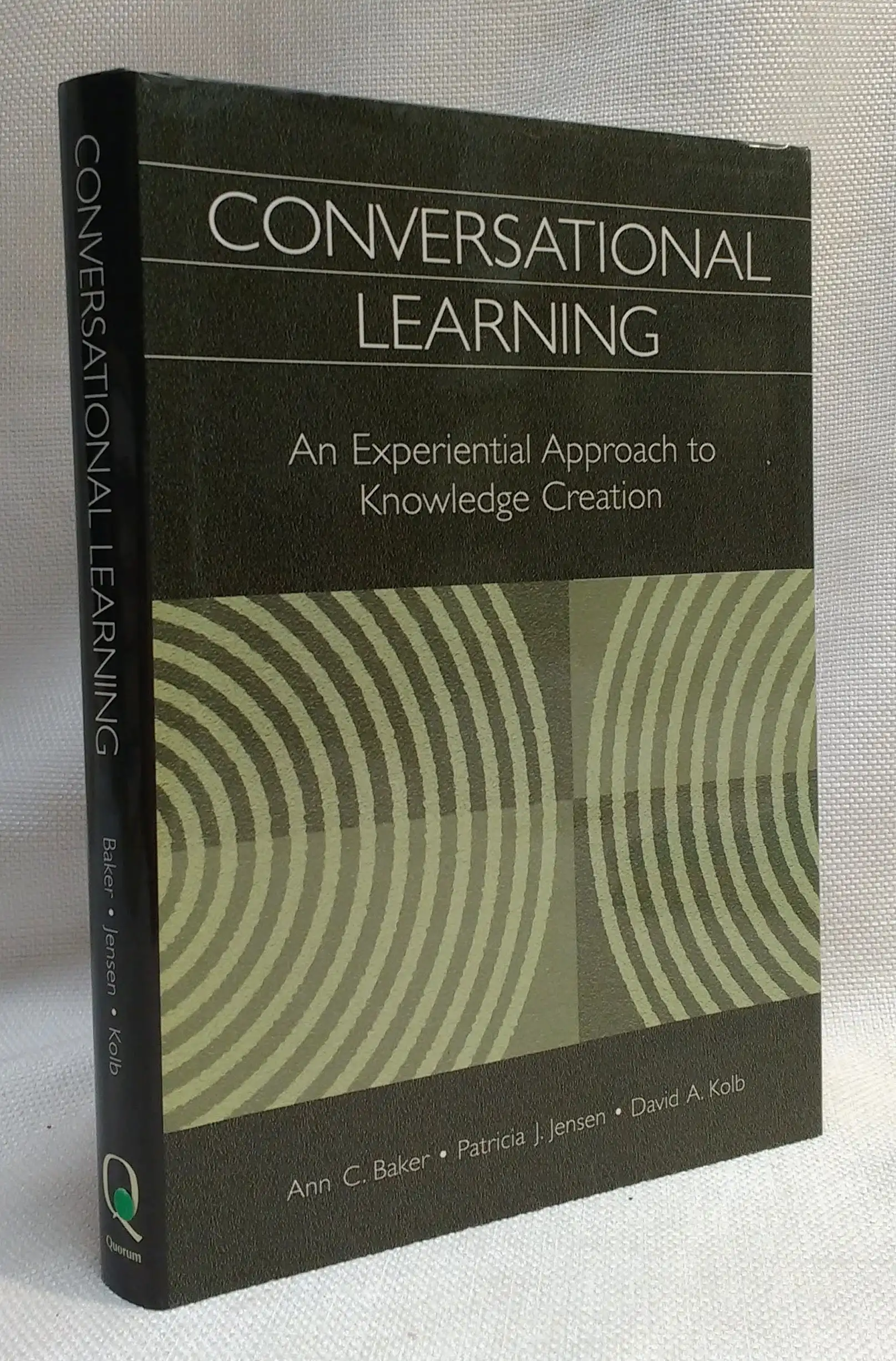 Conversational Learning: An Experiential Approach to Knowledge Creation