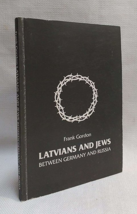 Latvians and Jews: Between Germany and Russia