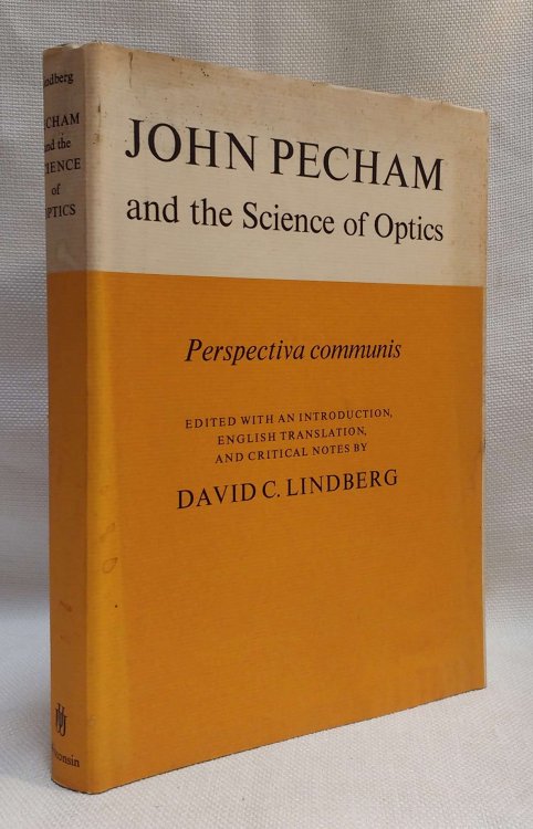 John Pecham and the Science of Optics: Perspectiva Communis (Medieval Science Publications No 14) (Latin and English Edition)
