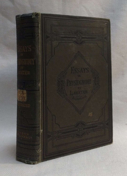 Essays on physiognomy. Translated from the German by Thomas Holcroft. Also one hundred physiognomical rules, taken from a posthumous work of J.C. Lavater, and a memoir of the author