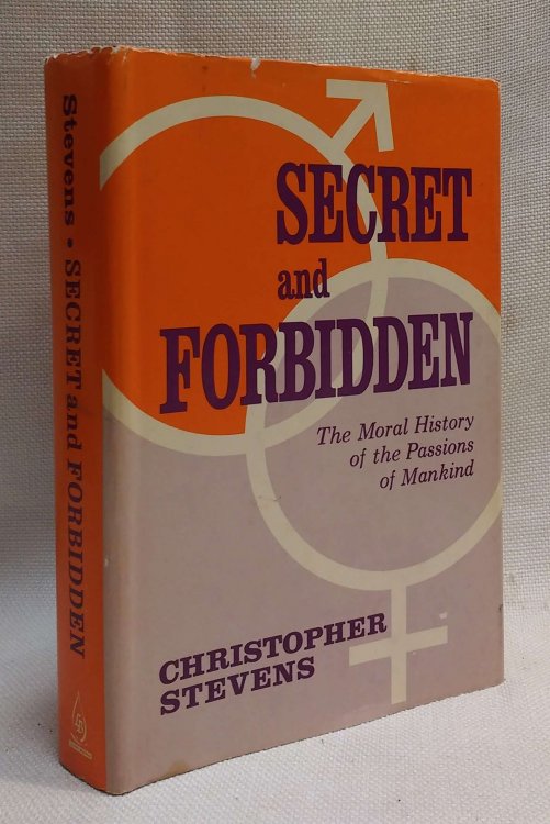 Secret and Forbidden: The Moral History of the Passions of Mankind