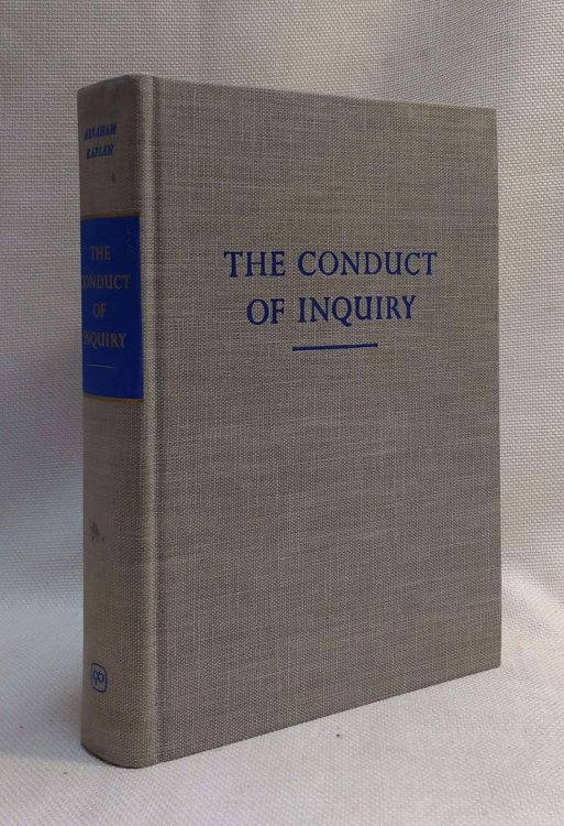 The Conduct of Inquiry: Methodology for Behavioral Science (Chandler Publications in Anthropology and Sociology)