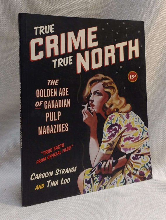 True Crime, True North: The Golden Age of Canadian Pulp Magazines