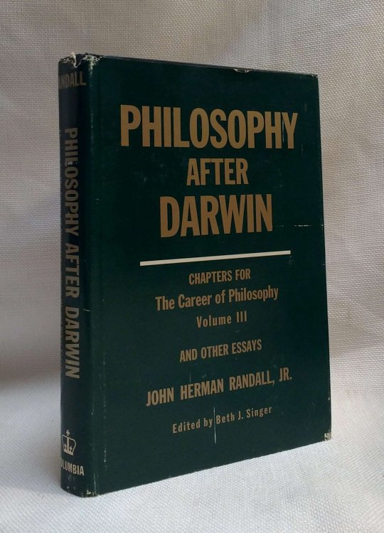 Philosophy After Darwin: Chapters for The Career of Philosophy Volume III, and Other Essays