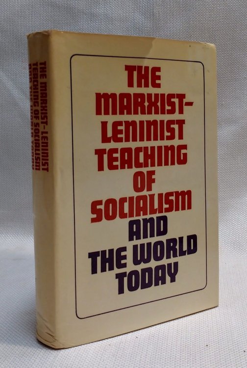 The Marxist-Leninist Teaching of Socialism and the World Today