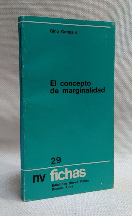 El concepto de marginalidad: Significado, races histricas y cuestiones tericas, con particular referencia a la marginalidad urbana