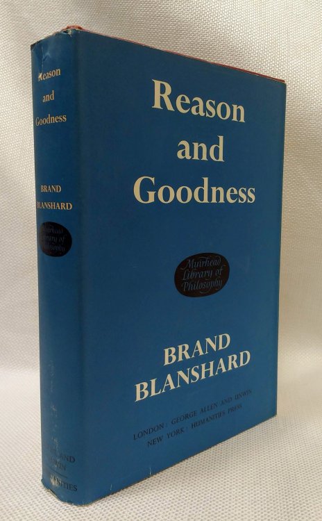 Image for Reason and Goodness (Muirhead Library of Philosophy) Reason and Goodness (Muirhead Library of Philosophy)