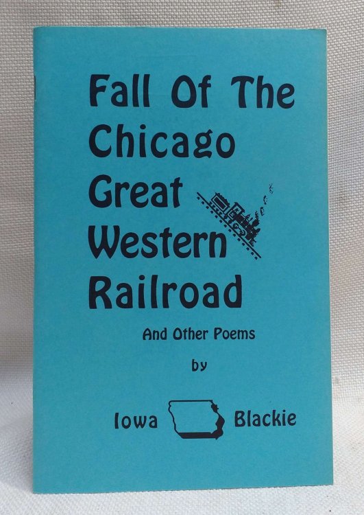 Fall of the Chicago Great Western Railroad and Other Poems