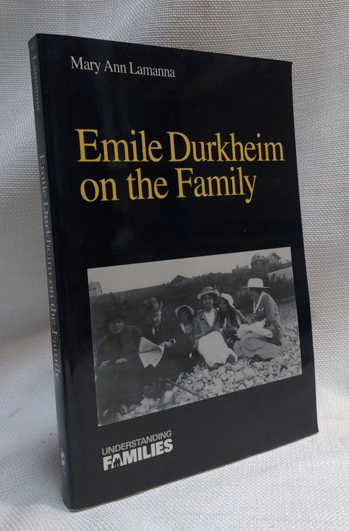 Emile Durkheim on the Family (Understanding Families (Paperback))